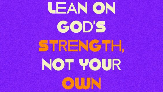 Lean On God’s Strength Funky Text – Title