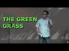 The Green Grass