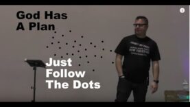 God has a plan, just follow the dots